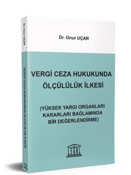 Vergi Ceza Hukukunda Ölçülülük İlkesi 
