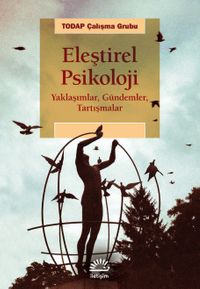 Eleştirel Psikoloji & Yaklaşımlar, Gündemler, Tartışmalar
