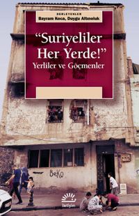 Suriyeliler Her Yerde! & Yerliler ve Göçmenler