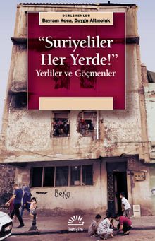 Suriyeliler Her Yerde! & Yerliler ve Göçmenler