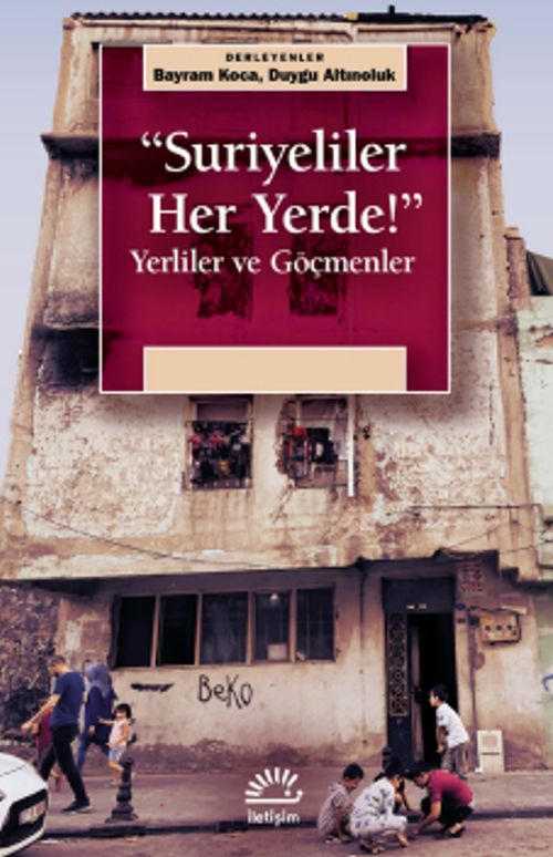 Suriyeliler Her Yerde! & Yerliler ve Göçmenler