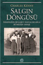 Salgın Döngüsü & İnsanlığın Bulaşıcı Hastalıklarla Bitmeyen Savaşı