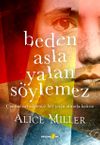 Beden Asla Yalan S&ouml;ylemez