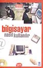 Nasıl Bilgisayar Kullanılır
