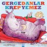 Gergedanlar Krep Yemez
