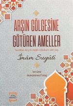 Arşın Gölgesine Götüren Ameller & Temhidül-Ferş Fi'l-Hisali'l-Mücibe Li-Zılli'l-Arş