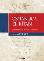 Osmanlıca El Kitabı 1 & Osmanlıca Metinlerin Çevriyazısı ve Tıpkıbasımlar