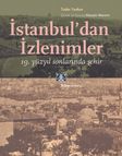 İstanbul'dan İzlenimler & 19. yüzyıl Sonlarında Şehir
