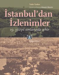 İstanbul'dan İzlenimler & 19. yüzyıl Sonlarında Şehir