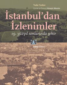 İstanbul'dan İzlenimler & 19. yüzyıl Sonlarında Şehir