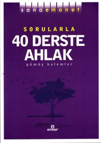 Sana Emanet Sorularla 40 Derste Ahlak
