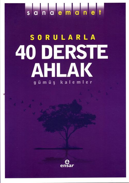 Sana Emanet Sorularla 40 Derste Ahlak