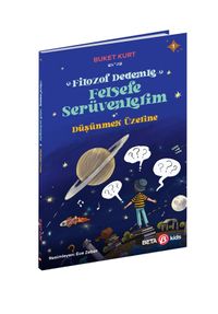 Filozof Dedemle Felsefe Serüvenlerim / Düşünmek Üzerine 