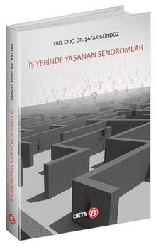 İş Yerinde Yaşanan Sendromlar