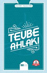 Tevbe & Mutluluğa ve Cennete Açılan Kapı