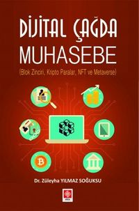 Dijital Çağda Muhasebe ( Blok Zinciri, Kripto Paralar, Nft ve Metaverse )