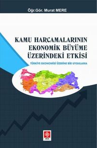 Kamu Harcamalarının Ekonomik Büyüme Üzerindeki Etkisi
