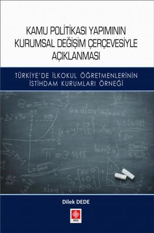 Kamu Politikası Yapımının Kurumsal Değişim Çerçevesiyle Açıklanması 
