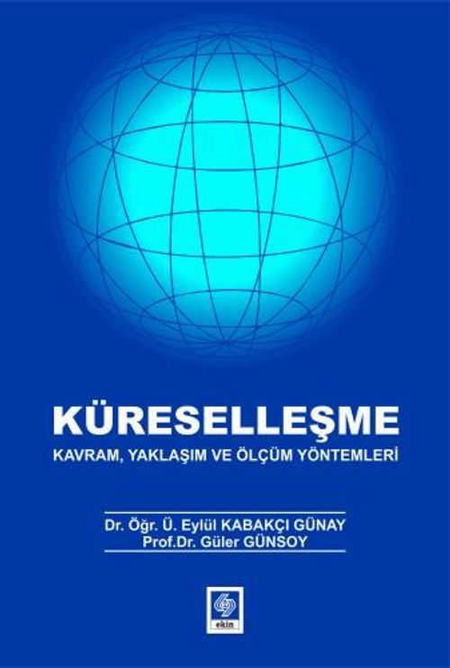 Küreselleşme Kavram, Yaklaşım ve Ölçüm Yöntemleri