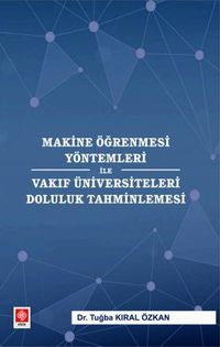 Makine Öğrenmesi Yöntemleri ile Vakıf Üniversiteleri Doluluk Tahminlemesi