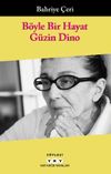 B&ouml;yle Bir Hayat & G&uuml;zin Dino