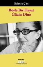 Böyle Bir Hayat & Güzin Dino