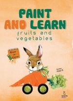 Paint and Learn / Fruits and Vegetables