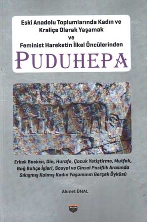 Eski Anadolu Toplumlarında Kadın ve Kraliçe Olarak Yaşamak ve Feminist Hareketin İlkel Öncülerinden 