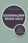 İ&ccedil;ed&ouml;n&uuml;klerin Sessiz G&uuml;c&uuml;