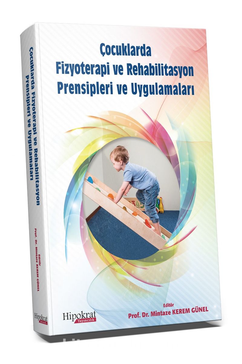 Çocuklarda Fizyoterapi ve Rehabilitasyon Prensipleri ve Uygulamaları