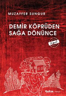 Demir Köprüden Sağa Dönünce