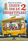 &Ccedil;ılgın Sokak Dedektifleri 2 / Macera B&ouml;rek&ccedil;isi