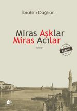 Miras Aşklar Miras Acılar