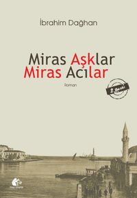 Miras Aşklar Miras Acılar