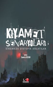 Kıyamet Senaryoları Sinemada Distopik Anlatılar