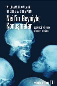 Neil'in Beyniyle Konuşmalar & Düşünce ve Dilin Sinirsel Doğası