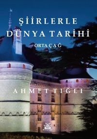 Şiirlerle Dünya Tarihi & Ortaçağ