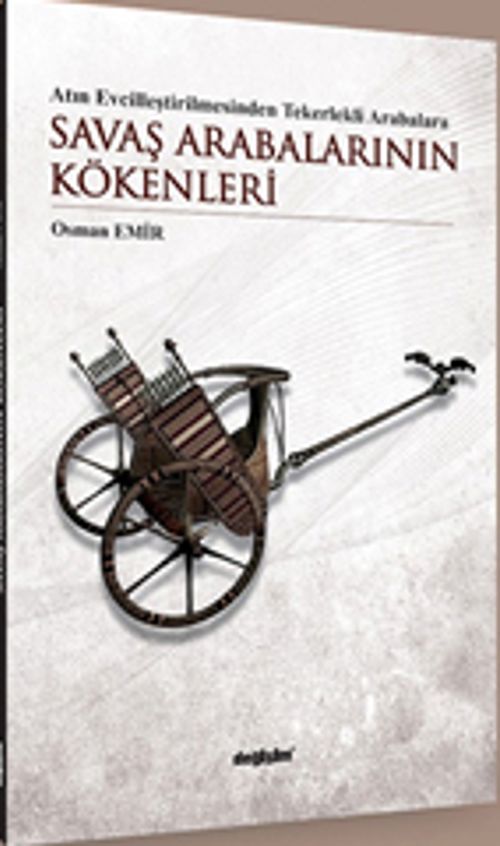 Atın Evcilleştirilmesinden Tekerlekli Arabalara Savaş Arabalarının Kökenleri 
