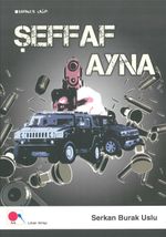 Şeffaf Ayna & Karanlık Çağrı