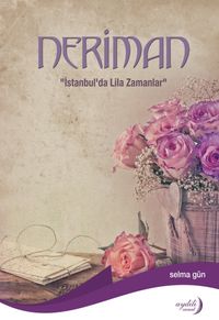 Neriman & İstanbul’da Lila Zamanlar