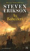 Ay Bah&ccedil;eleri / Malazan Yitikler Kitabı 1