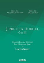 Şirketler Hukuku (Cilt III)