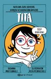 Tita: Notları, &Ouml;zel Şeyleri, Ger&ccedil;ek ve Hayali Hikayeleri