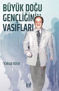 Büyük Doğu Gençliğinin Vasıfları