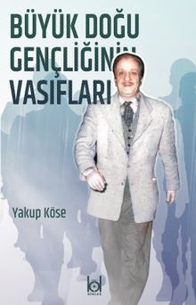 Büyük Doğu Gençliğinin Vasıfları