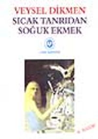 Sıcak Tanrıdan Soğuk Ekmek