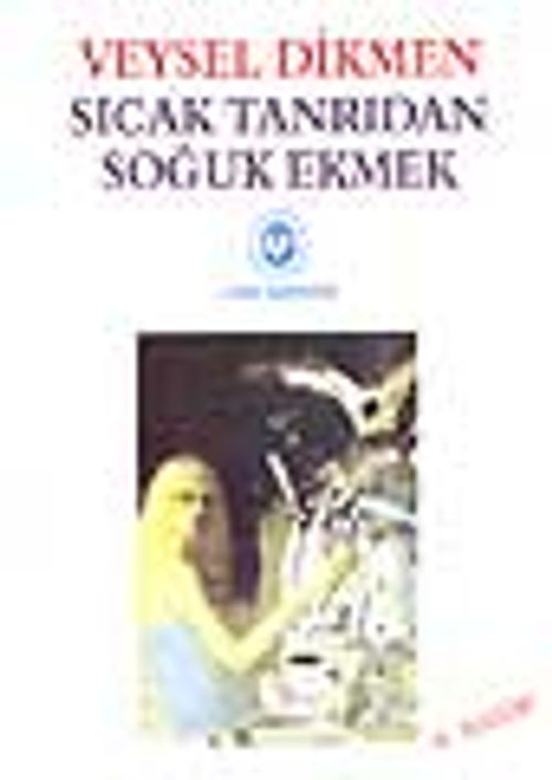 Sıcak Tanrıdan Soğuk Ekmek
