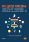 Influencer Marketing & Hatırlı Pazarlama Uygulamalarının T&uuml;ketici Satın Alma Davranışlarına Etkisi