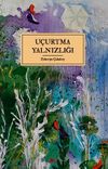 U&ccedil;urtma Yalnızlığı