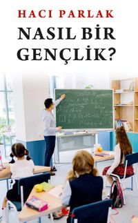 Nasıl Bir Gençlik?